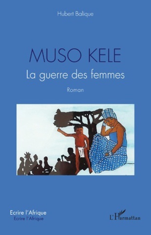 Muso Kèlè ou "La Guerre des Femmes"